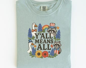 T-shirt de la fierté, cadeau LGBTQ, t-shirt arc-en-ciel, cadeau unisexe du mois de la fierté de l'oie idiote, progrès de la justice sociale, haut droits trans, Y'all Means All