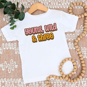 Young Wild and Three Birthday Shirt, 3rd Birthday Party, Toddler Girl Birthday Party Outfit, Birthday Gift for Daughter