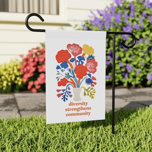 Diversity Strengthens Community Garden Flag, Subtle Anti Trump Flag, FDT Yard Sign, Hate Has no Home Here, No One is Illegal on Stolen Land