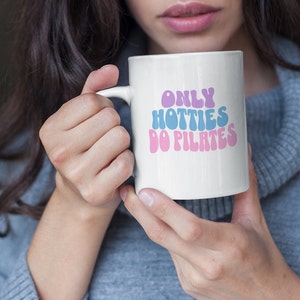 Only Hotties Do Pilates Mug, Club Pilates, Pilates Lovers, Club Pilates, Pilates Instructor, Pilates Girl, Pilates Gift, Pilates Coffee Mug