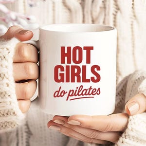 Hot Girls Do Pilates Mug, Pilates Gift for Instructors or Pilates Lover, Pilates Accessories for Christmas or Birthday Gift