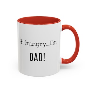Dad Joke Coffee Mug - &quot;Hi Hungry...I&#39;m DAD!&quot; - Hilarious Gift for Dads and DIY Enthusiasts - Punny Coffee Cup for Laughs!