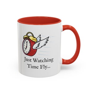 Dad Joke Coffee Mug - &quot;Just Watching Time Fly&quot; - Hilarious Gift for Dads and DIY Enthusiasts - Punny Coffee Cup for Laughs!