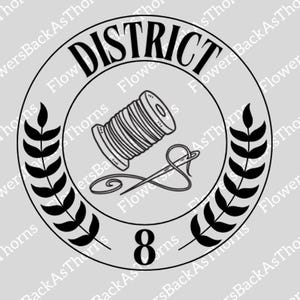 May include: Black and white illustration of a sewing needle and thread, surrounded by a wreath of leaves. The text "DISTRICT 8" is printed in a circle around the image.