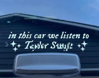 Taylor Fan Inspired Car Decal | In This Car We Listen To - Custom Pop Star Name | Vinyl Decal