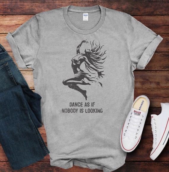 Dance Like No One's Watching Tee/ Unleash Your Wild Side/ Unisex