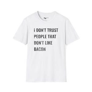 Camiseta unissex engraçada amante de bacon, camiseta sarcástica para foodie, camiseta gráfica engraçada com bacon, presente para entusiastas de bacon, camiseta com design de letras em negrito