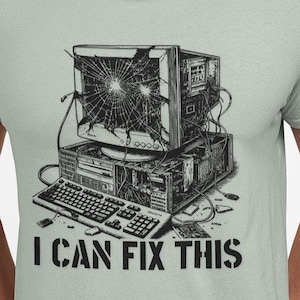 Broken Vintage Computer I Can Fix This T-shirt | Retro Tech Tee