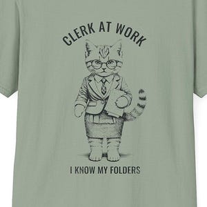 Clerk at Work: I Know My Folders/ Kitten Clerk T-Shirt