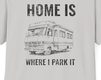 Vintage RV T-Shirt: Zuhause ist, wo ich es parke, Camping Travel Tee
