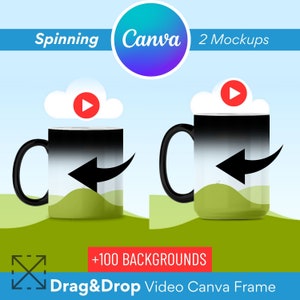 May include: Two black and white color-changing mugs with a green landscape design. The mugs have a spinning animation effect with a play button icon on a white cloud. The text "Spinning Canva 2 Mockups" is at the top of the image. The text "Drag & Drop Video Canva Frame" is at the bottom of the image.