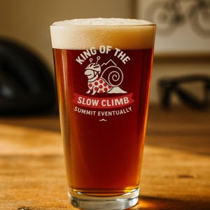 Funny Cycling Pint Glass: King of the Slow Climb - Cyclist Gift