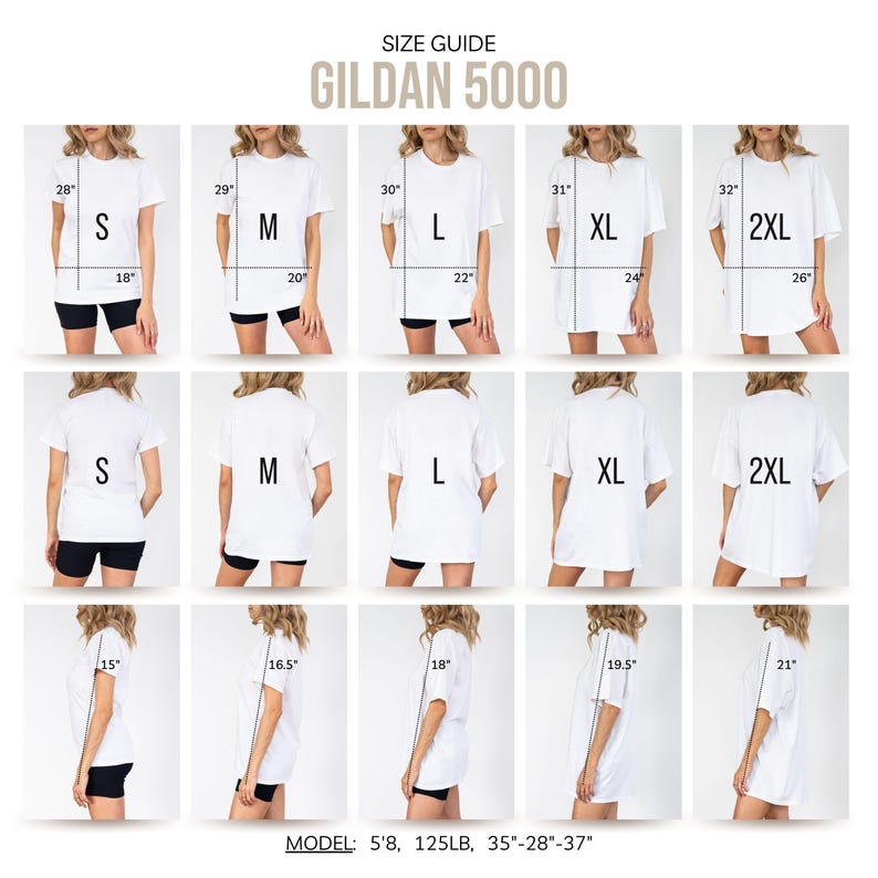 May include: Size guide for Gildan 5000 t-shirts. The image shows a model wearing different sizes of white t-shirts, from S to 2XL, with measurements in inches. The guide includes front, back, and side views of each size, with the model's measurements.