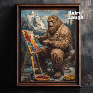 Bigfoot The Painter, Funny Vintage Artist Wall Art, Oil Painting Print, Retro Poster for Home Decor. Gift for Bigfoot, Sasquatch, Yeti Lover
