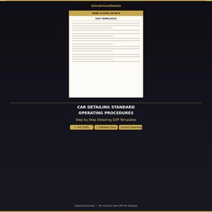 May include: A digital document with the text "ShineSchoolDetailz" and "SOP TEMPLATES" in gold lettering. Below, the text "CAR DETAILING STANDARD OPERATING PROCEDURES" is displayed. The document offers step-by-step detailing SOP templates.