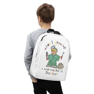 When I Grow Up, I Wanna Be A Doctor | Minimalist Backpack