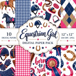 May include: A digital paper pack featuring 10 patterns with equestrian themes including horses, helmets, saddles, bridles, horseshoes, ribbons, and plaid designs. The text "Equestrian Girl" and "10 DIGITAL PAPERS 12" x 12" 300 DPI JPEG" is visible.