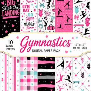 May include: A digital paper pack featuring 10 gymnastics-themed designs in pink, black, white, and teal. Patterns include silhouettes of gymnasts, trophies, leotards, hearts, stars, and text such as Train Hard Dream Big Stick the Landing.