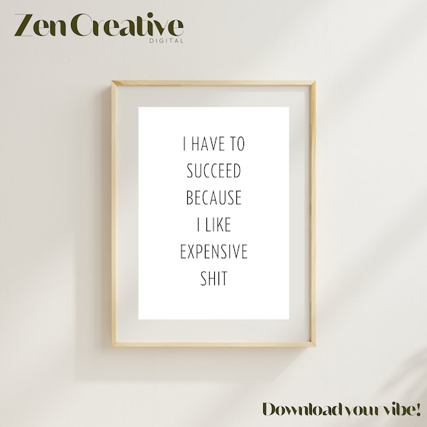 I Have to Succeed Print | Instant Download | Printable Wall Art | Digital Download Print | Quote Print | Toilet Humour | Adult Humour