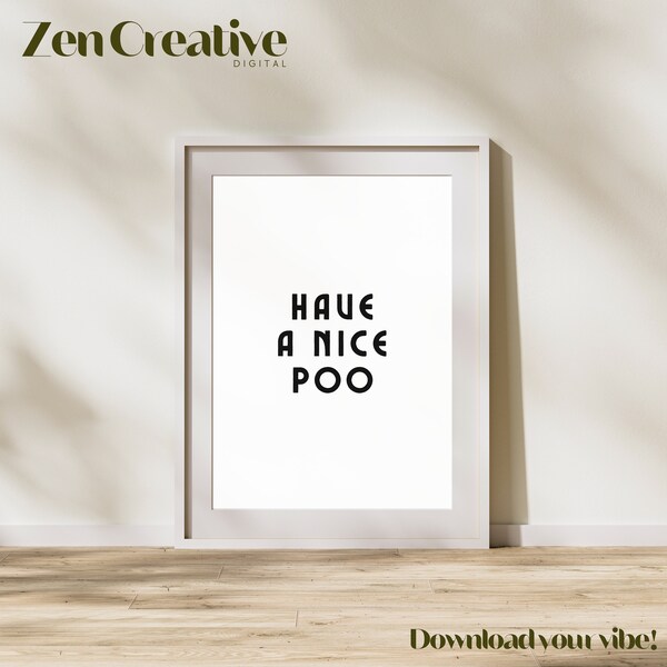 Have a Nice Poo Print | Instant Download | Printable Wall Art | Digital Download Print | Quote Print | Toilet Humour | Adult Humour