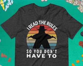 J&#39;ai lu les règles, donc vous n&#39;avez pas à t-shirt | T-shirt pour joueur de société | T-shirt de jeux de société | Cadeau geek de jeu de société | Cadeau de joueur de société