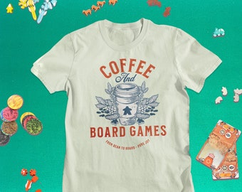 Coffee and board games. From Bean to Board Shirt | Board Gamer T-shirt | Board Game Geek Gift | Boardgamer Present | Tabletop Gaming