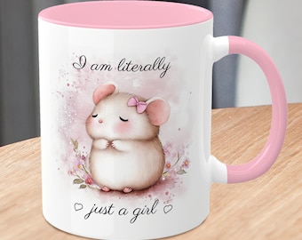 Funny Hamster Mug: "I Am Literally Just A Girl" Quote - Animal Lover Gift