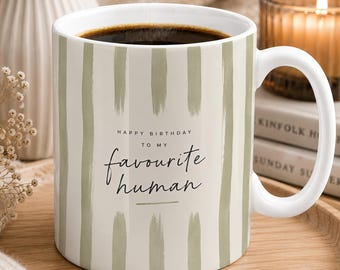 Favourite Human Birthday Mug, Sage Green Stripe Gift for Partner, Friend, Sister