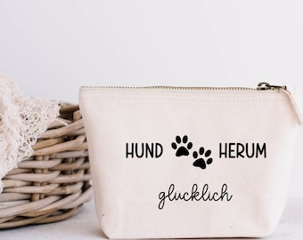 Kosmetiktasche bedruckt " HUND HERUM GLÜCKLICH| Baumwolltasche | natur |  Schminktasche | Hundezubehör | Hund |