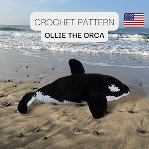Ollie the Orca PDF pattern / Orca Crochet Pattern / Crochet Orca Plushie / Plush Orca Toy Pattern / Orca Amigurumi Pattern.