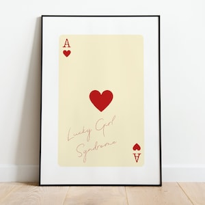Lucky Girl Syndrome Wall art, Print Trendy Ace Of Hearts, Dorm decor, Valentine's Day Decor, Playing Cards, Instant Download