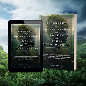 Reconnect with Mother Nature: Awaken Your Higher Consciousness Paperback Book | Also Available in Audiobook, eBook, Hardcover | 219 Pages