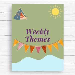 May include: A green background with a blue tent, a yellow sun, and a string of colorful pennants that say "Weekly Themes".