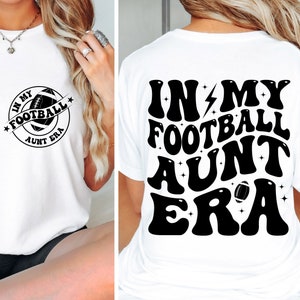 In My Football Aunt Era Svg, Png, Football Aunt Era Svg File For Cricut, In My Era Shirt, Football Era svg, Sports Aunt Svg, Dtf, Auntie Svg