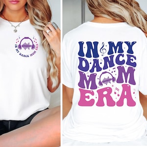 In My Dance Mom Era SVG-PNG, Dance Mom Svg, Dance Mom Era Svg, Dance Mom Png, Dance Mom Shirt Svg, Dance Svg, Dance Mom Squad Cricut Fİle