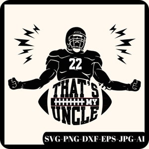 Football That&#39;s My Uncle SVG Files for Cricut (Digital Download)