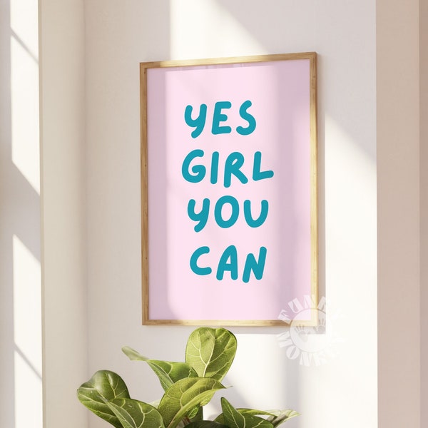 Motivational Quote Print Yes Girl You Can Dorm Decor, Trendy Wall Art, Retro Preppy y2k Poster, Pink Girly Funky Printable Downloadable Art