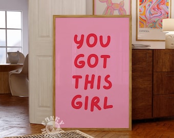 You Got This Girl Wall Art Print, Motivational Quote Dorm Decor, Trendy Retro Preppy y2k Poster, Pink Girly Funky Printable Downloadable Art