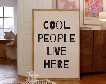 Cool People Live Here Print, Trendy Wall Art, Retro Printable Art, Digital Print, Typography Poster, Dorm Room Decor, Minimalist Print