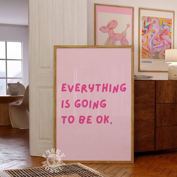 Affirmation Print, Everything is Going to be OK Printable Poster, Trendy Wall Art, College Apartment Aesthetic, Girls Dorm Room Decor