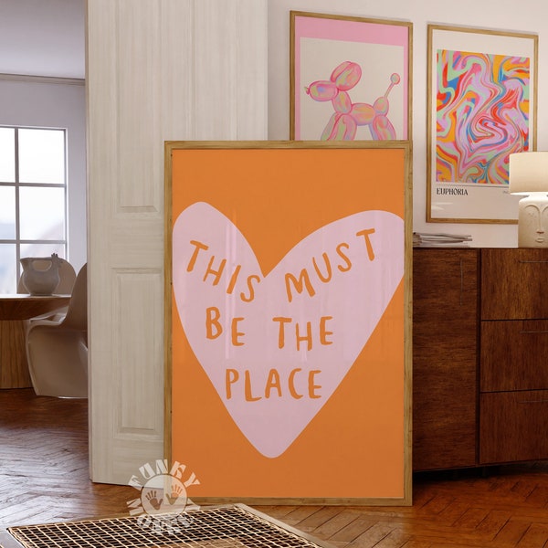 This Must Be The Place Digital Print, Cute Preppy Wall Art, Trendy Printable Poster, Apartment Aesthetic Decor, Pink Orange Heart Download