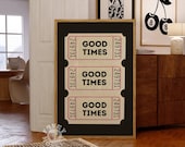 Good Times Ticket Stub, Trendy Wall Art Prints, Retro Poster Aesthetic, Preppy Decor, Printable Art, College Dorm Poster, Digital Prints