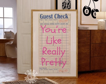 Guest Check Print, You're Like Really Pretty Trendy Wall Art Print, Printable Preppy Poster, Digital Retro Print, Girly Poster Aesthetic