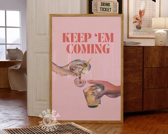 Keep Em Coming Pink Bar Cart Art Print, Cocktail Print, Trendy Wall Art Prints, Bar Cart Decor, Printable Art, Preppy Poster, Girly Print