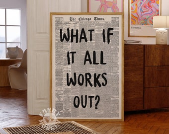 What If It All Works Out Retro Newspaper Print, Trendy Wall Art, Typography Poster, Apartment Aesthetic, Printable Wall Art, Digital Prints