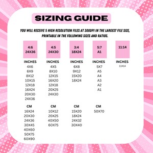 May include: A pink and white graphic with the text "SIZING GUIDE" at the top. The guide lists print sizes in inches and centimeters, including 4x6, 6x9, 8x12, 10x15, 12x18, 16x24, 20x30, and 24x36 inches.