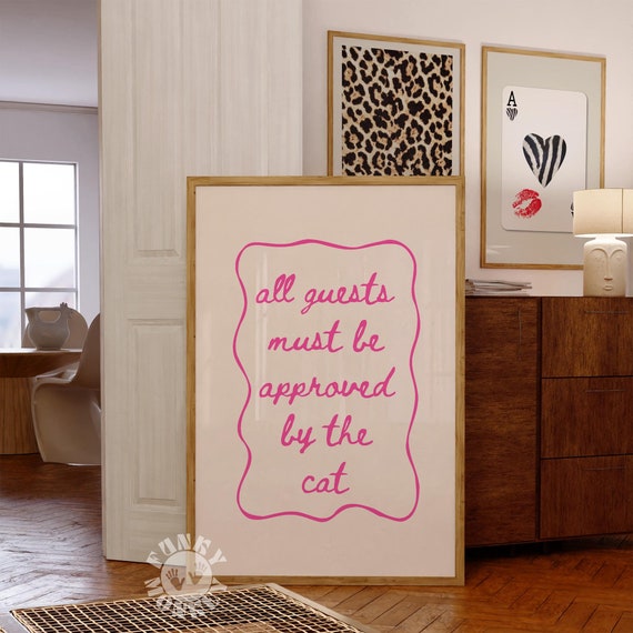 Funny Cat Print, Cat Lover Gift, Pink Girly Typography Poster, Trendy Wall Art, Digital Download, Guests Must Be Approved by the Cat