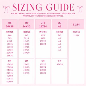 May include: A pink sizing guide chart with dark pink text. The header reads SIZING GUIDE with bow icons. It lists five columns of aspect ratios and dimensions in inches and centimeters, detailing printable sizes for five high-resolution files.