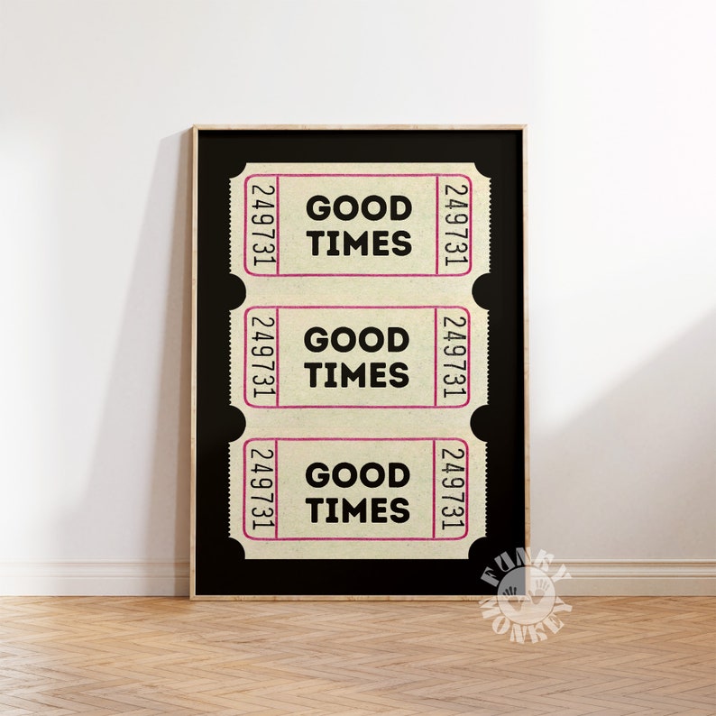 May include: Three vintage-style ticket stubs with the text "GOOD TIMES" printed in black on a cream background. The tickets are arranged vertically on a black background.