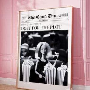 Do It For The Plot Zeitungs-Schlagzeilen-Druck, trendiges heißes Mädchen-Poster, Ästhetik für Studenten, druckbare Wohnheim-Dekoration, Digitaldrucke
